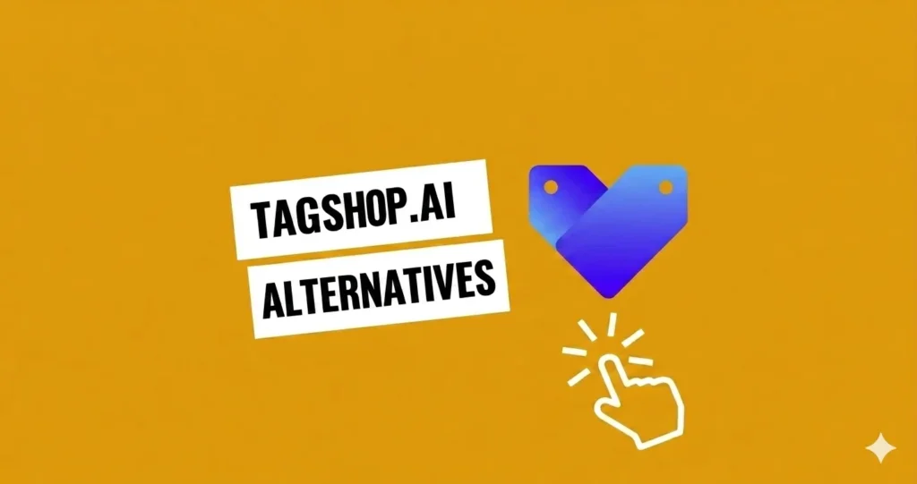 Tagshop.ai Alternatives – Compare Features & Pricing (2026)